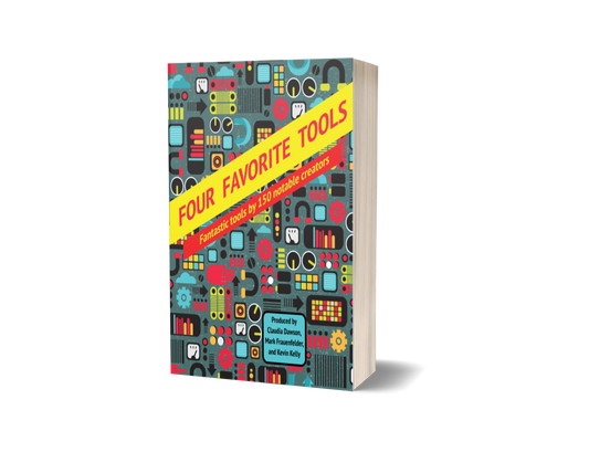 Four Favorite Tools: Fantastic Tools Selected by 150 Notable Creators