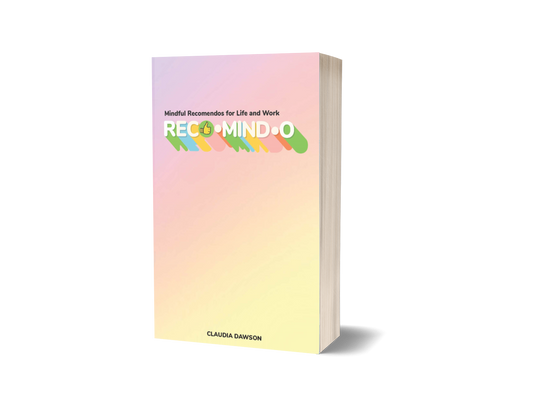 Reco•mind•o: Mindful Recomendos for Life and Work